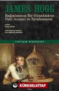 Bağışlanmış Bir Günahkarın Özel Anıları ve İtirafnamesi
