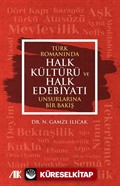 Türk Romanında Halk Kültürü ve Halk Edebiyatı Unsurlarına Bir Bakış