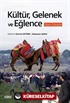 Kültür, Gelenek ve Eğlence (Deve Güreşleri)