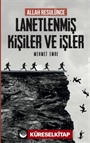 Allah Resulünce Lanetlenmiş Kişiler ve İşler