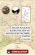 Ilgın Kazası Kurumları ve Sosyo-Ekonomik Yapısı (1750 - 1850)