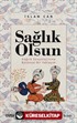 Sağlık Olsun (Sağlık Sosyolojisine Bütünsel Bir Yaklaşım)