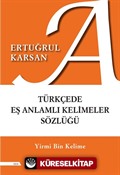 Türkçede Eş Anlamlı Kelimeler Sözlüğü