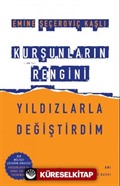 Kurşunların Rengini Yıldızlarla Değiştirdim