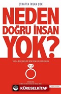 Etrafta İnsan Çok Neden Doğru İnsan Yok?