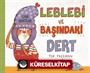 Leblebi ve Başındaki Dert