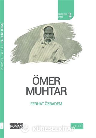 Ömer Muhtar / Öncülerin İzinde