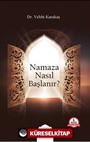 Namaza Nasıl Başlanır?