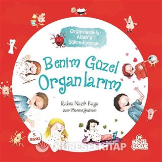 Benim Güzel Organlarım / Organlarımla Allah'a Şükrediyorum