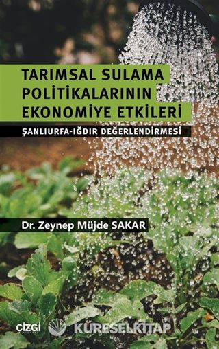Tarımsal Sulama Politikalarının Ekonomiye Etkileri