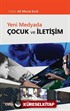 Yeni Medyada Çocuk ve İletişim