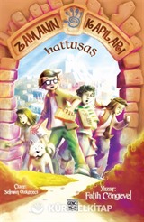 Zamanın Kapıları / Hattuşaş