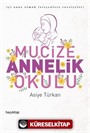 Mucize Annelik Okulu