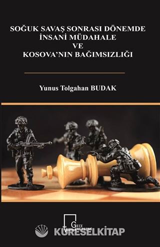 Soğuk Savaş Sonrası Dönemde İnsani Müdahale ve Kosova'nın Bağımsızlığı