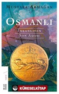 Osmanlı: İnsanlığın Son Adası