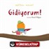 Gidiyorum!