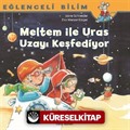 Meltem İle Uras Uzayı Keşfediyor / Eğlenceli Bilim