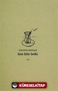 Kim Bilir Belki