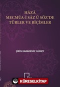 Haza Mecmua-i Saz ü Söz'de Türler ve Biçimler