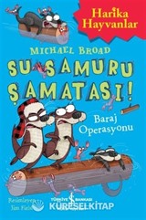 Su Samuru Şamatası! / Baraj Operasyonu