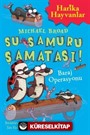 Su Samuru Şamatası! / Baraj Operasyonu