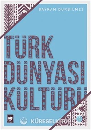 Türk Dünyası Kültürü 2