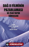 Dağ II Filminin Pazarlaması Ve Film Yapım Süreçleri