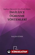 İngilizce Öğrenenler İçin Pratik Bilgiler İngilizce Öğrenme Yöntemleri