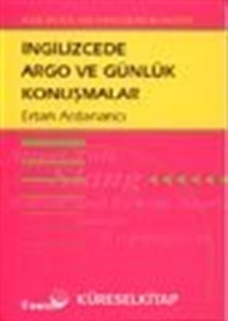 İngilizcede Argo ve Günlük Konuşmalar