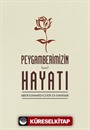 Peygamberimizin Hayatı (s.a.v)