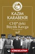 CHP'deki Büyük Kavga