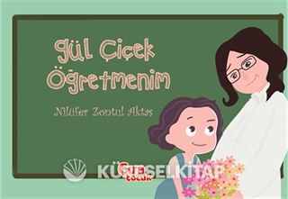 Gül Çiçek Öğretmenim