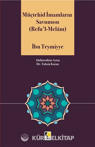 Müçtehid İmamların Savunusu (Refu'l-Melam)