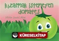 Kızarmak İstemeyen Domates