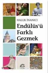 Endülüs'ü Farklı Gezmek