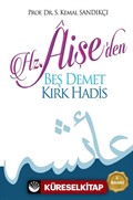 Hz. Aişe'den Beş Demet Kırk Hadis