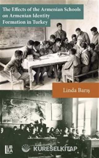 The Effects of the Armenian Schools on Armenian Identity Formation in Turkey