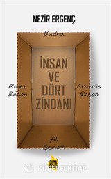 İnsan ve Dört Zindanı