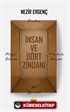 İnsan ve Dört Zindanı