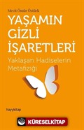 Yaşamın Gizli İşaretleri - Yaklaşan Hadiselerin Metafiziği