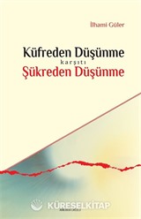Küfreden Düşünme Karşıtı Şükreden Düşünme