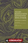 Allah Rasulü'nün Sünnetini İhya Etmek
