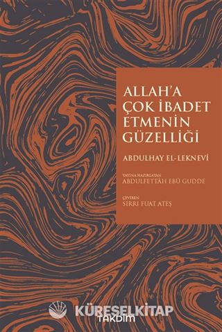 Allah'a Çok İbadet Etmenin Güzelliği