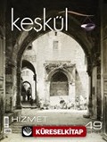 Keşkül Sayı:49 / Hizmet