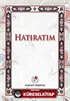 Hatıratım