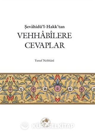Vehhabilere Cevaplar / Şevahidü'l-Hakk'tan