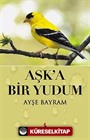 Aşk'a Bir Yudum