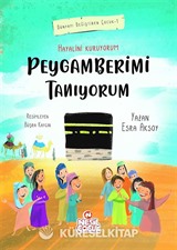Hayalini Kuruyorum Peygamberimi Tanıyorum (Birinci Kitap)