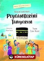 Hayalini Kuruyorum Peygamberimi Tanıyorum (Birinci Kitap)