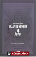 Nassların Işığında Duanın Hükmü ve Adabı